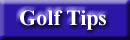 Golf Tips